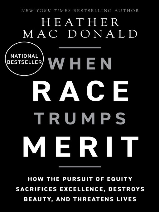 Title details for When Race Trumps Merit by Heather Mac Donald - Wait list